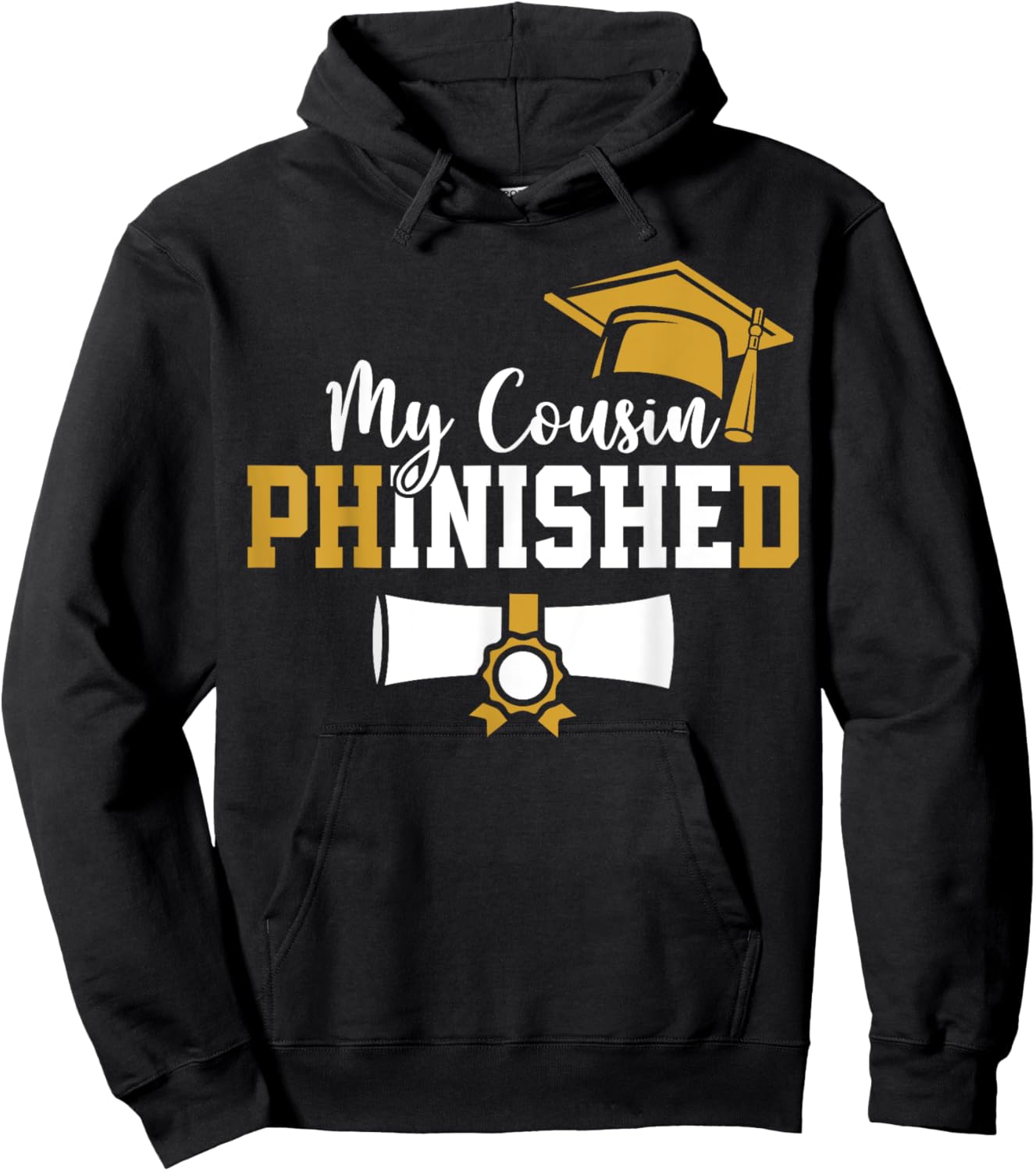 My Cousin Phinished PhD Graduation Family Matching Hoodie - Hoodie | Black