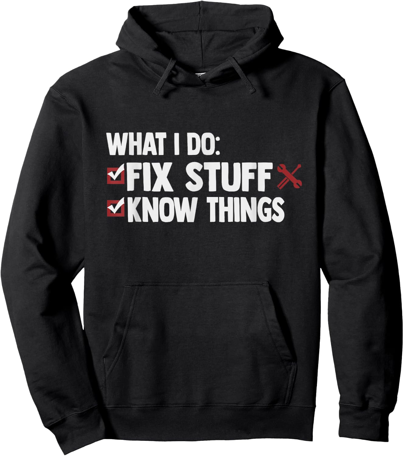 That's What I Do I Fix Stuff And I Know Things Hoodie - Hoodie | Black