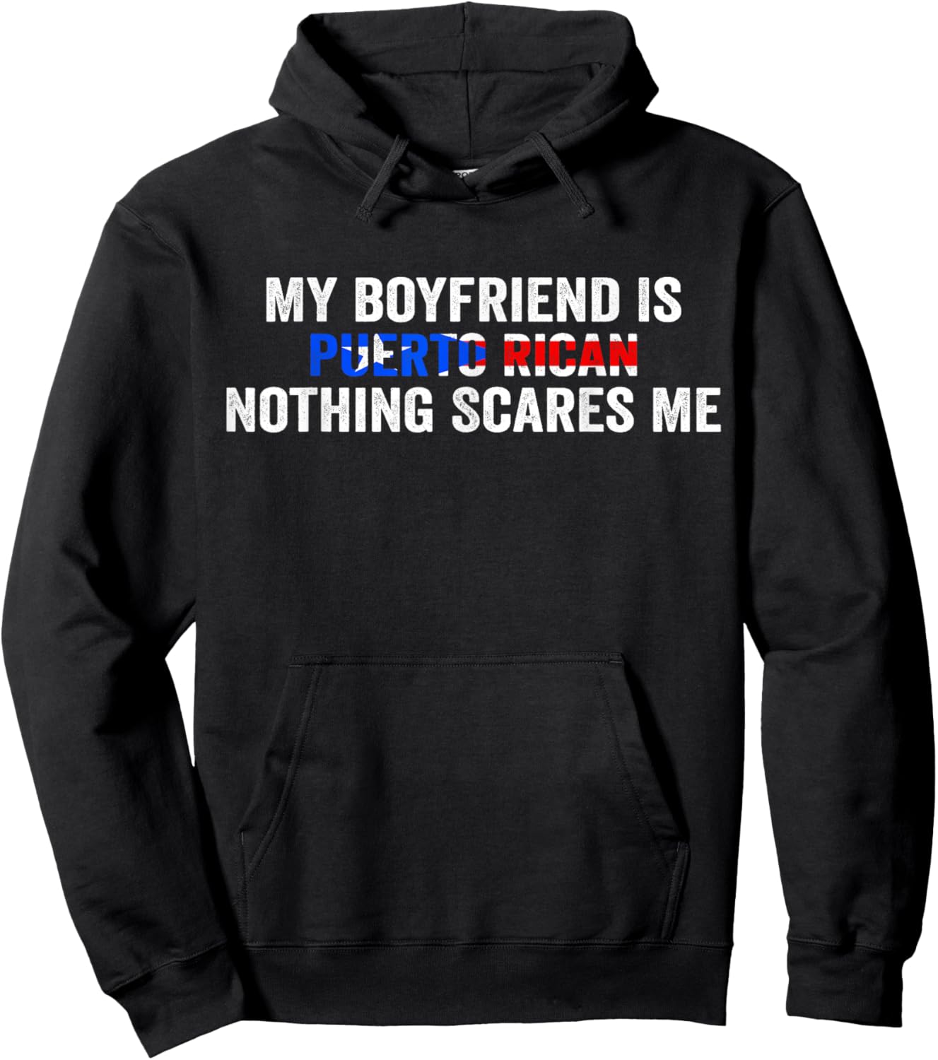 My Boyfriend Is Puerto Rican Nothing Scares Me Puerto Rico Hoodie - Hoodie | Black
