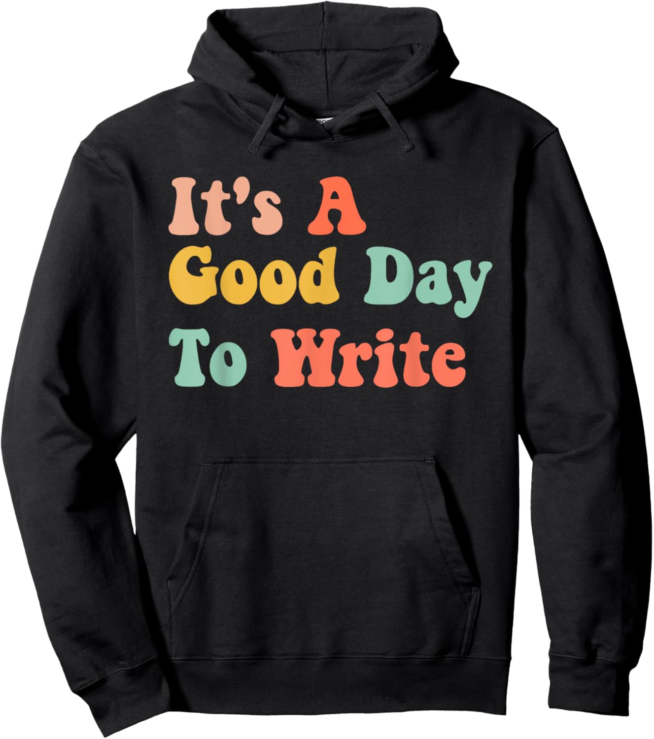 It's A Good Day To Write Funny Writing Teachers Hoodie - Hoodie | Black