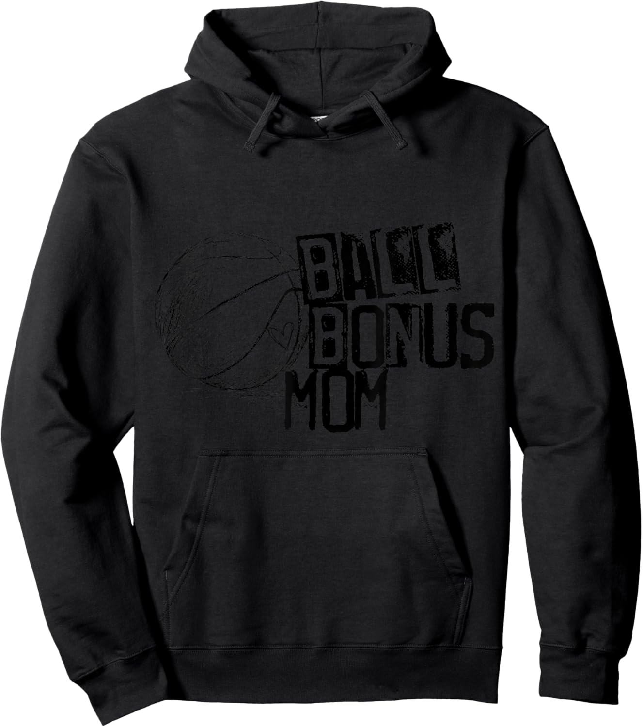 Basketball Ball Bonus Mom Distressed Ball Font Grunge Edgy Hoodie - Hoodie | Black