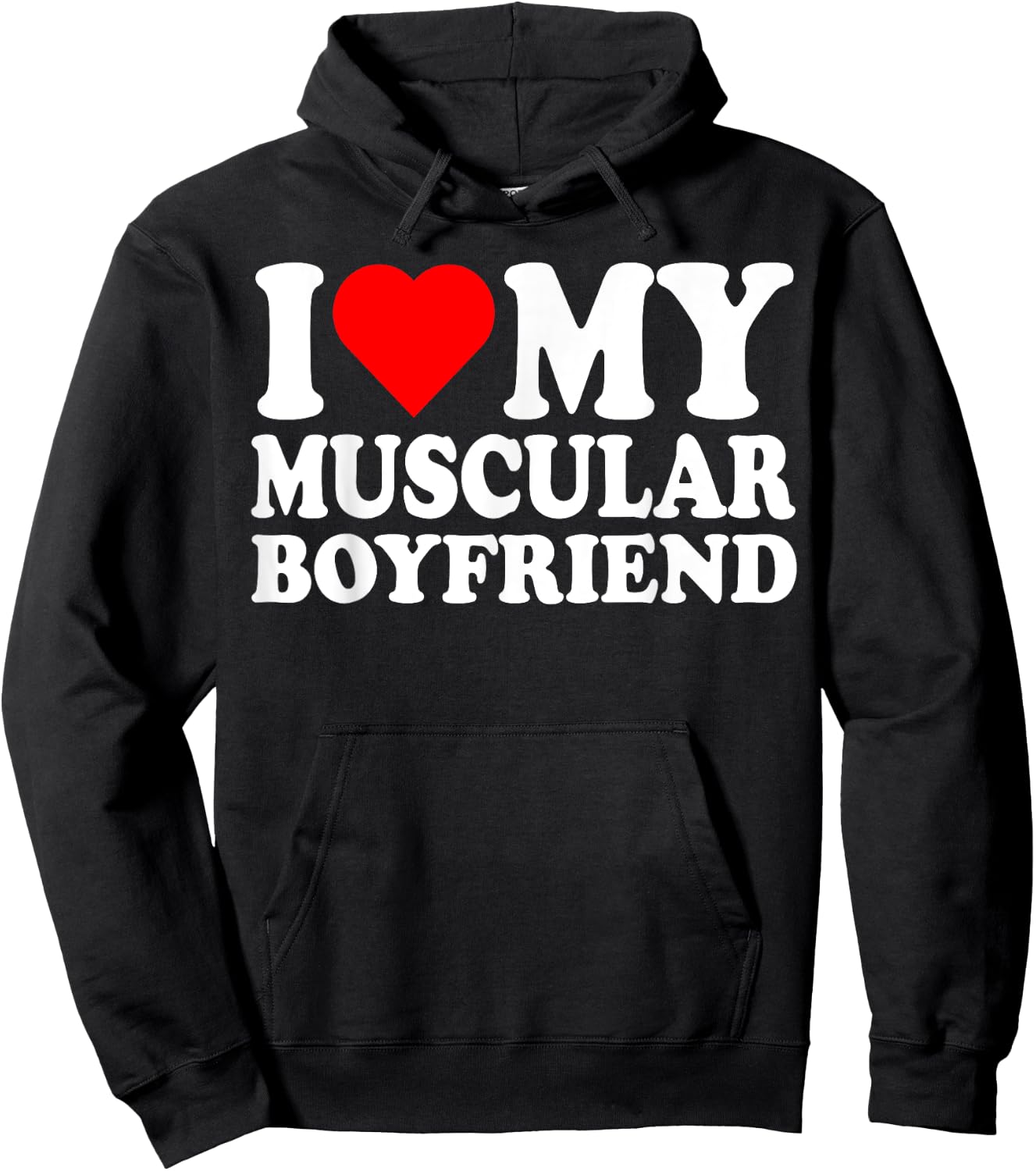 I Love My Muscular Boyfriend I Heart My Hot Boyfriend Gf Hoodie - Hoodie | Black