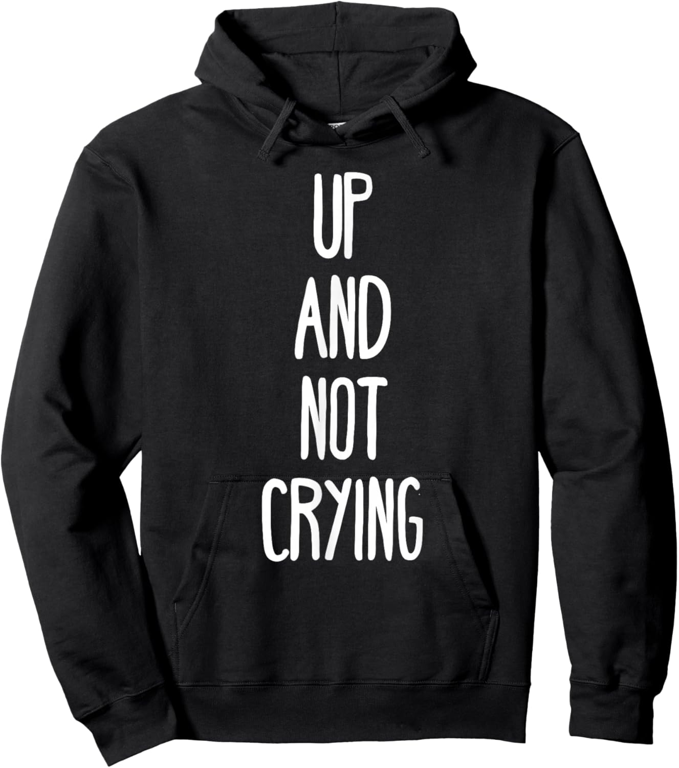 Up and not crying Hoodie - Hoodie | Black