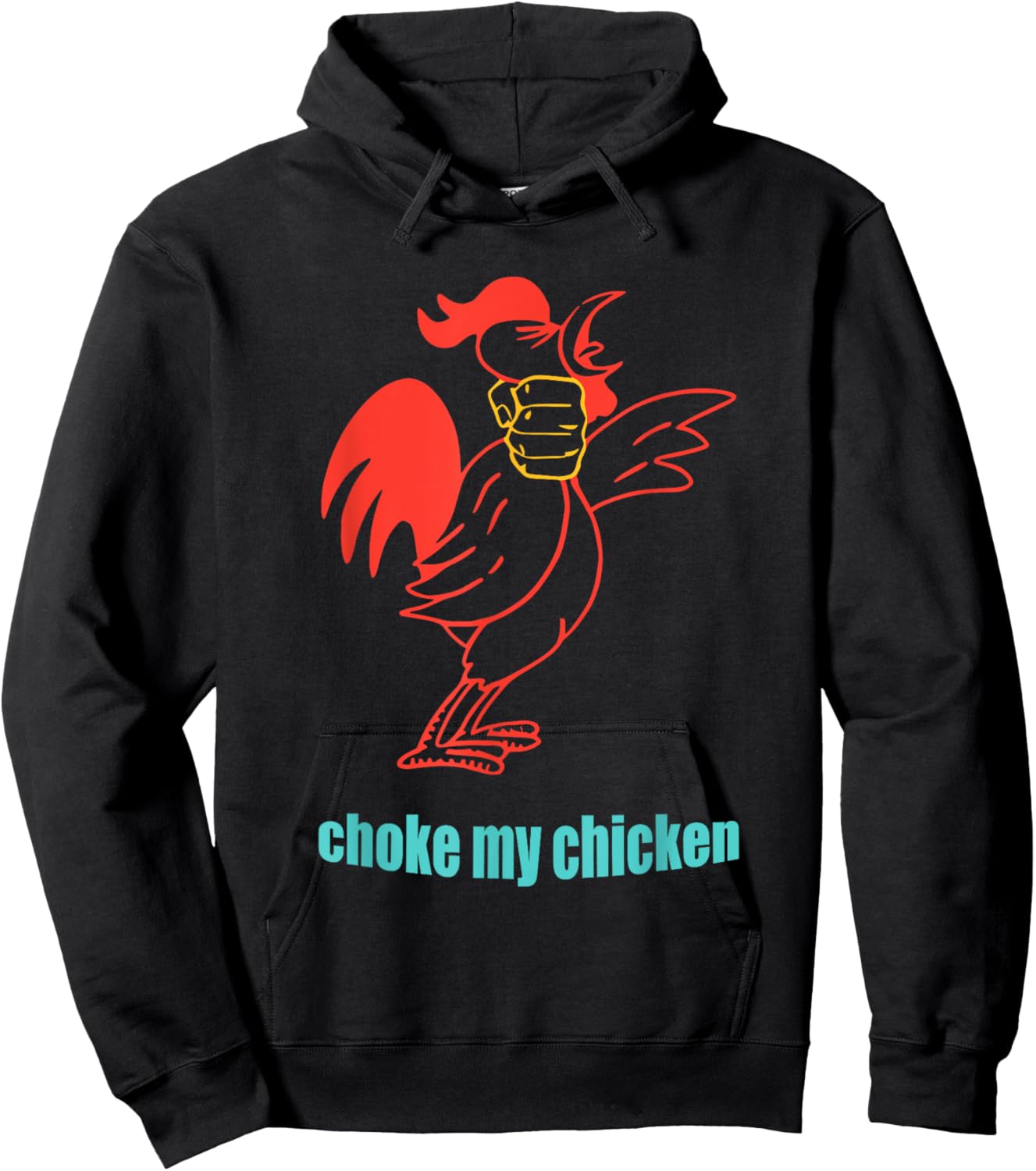 Choke My Chicken Funny Cock Animal Apparel Hoodie - Hoodie | Black