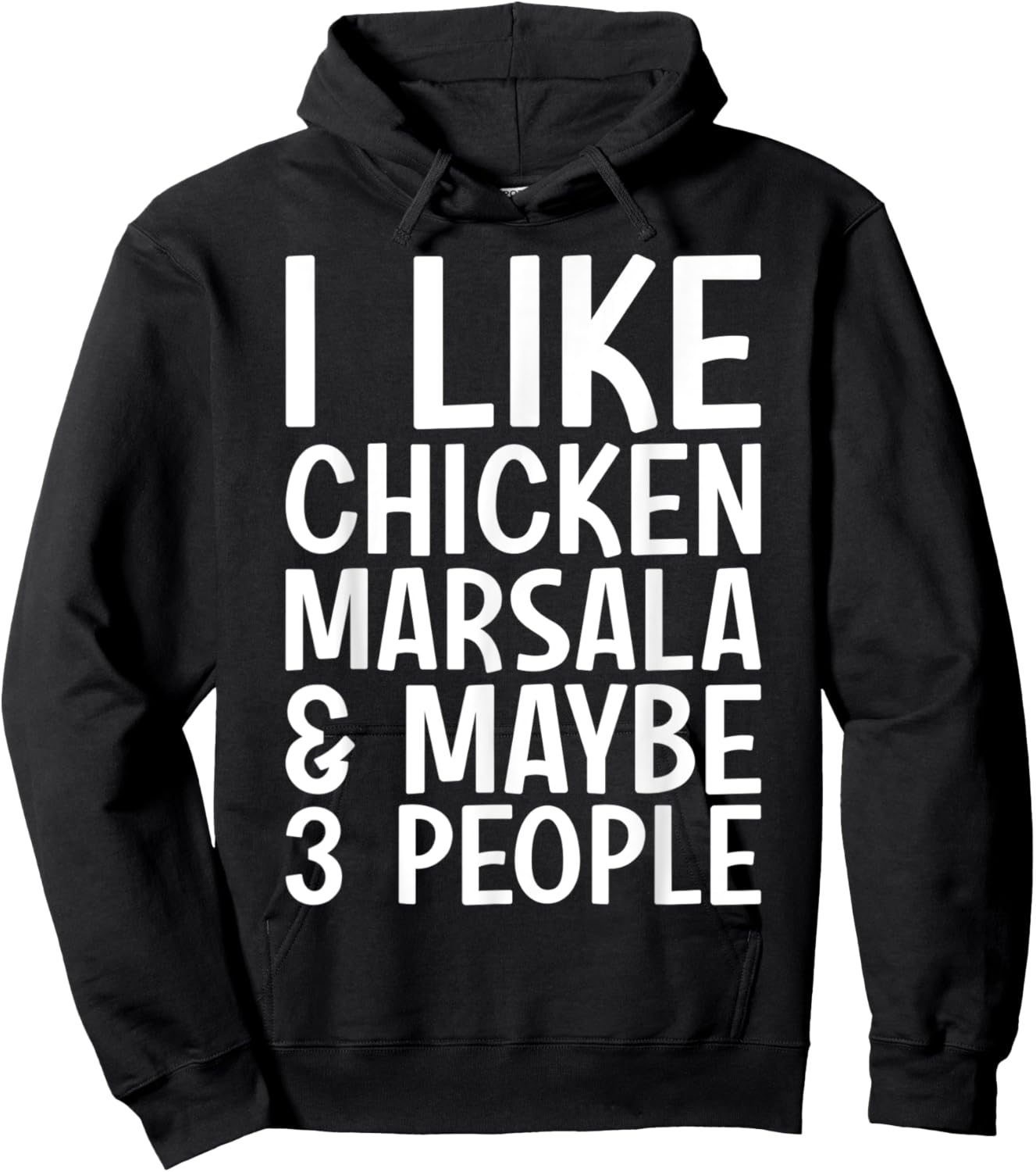 I Like Chicken Marsala And Maybe 3 People Funny Italian Food Hoodie - Hoodie | Black