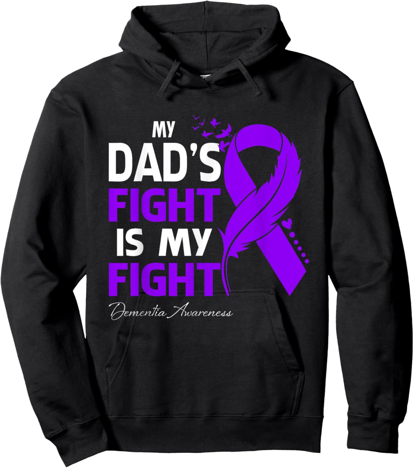 My Dad's Fight Is My Fight Dementia Awareness Hoodie - Hoodie | Black