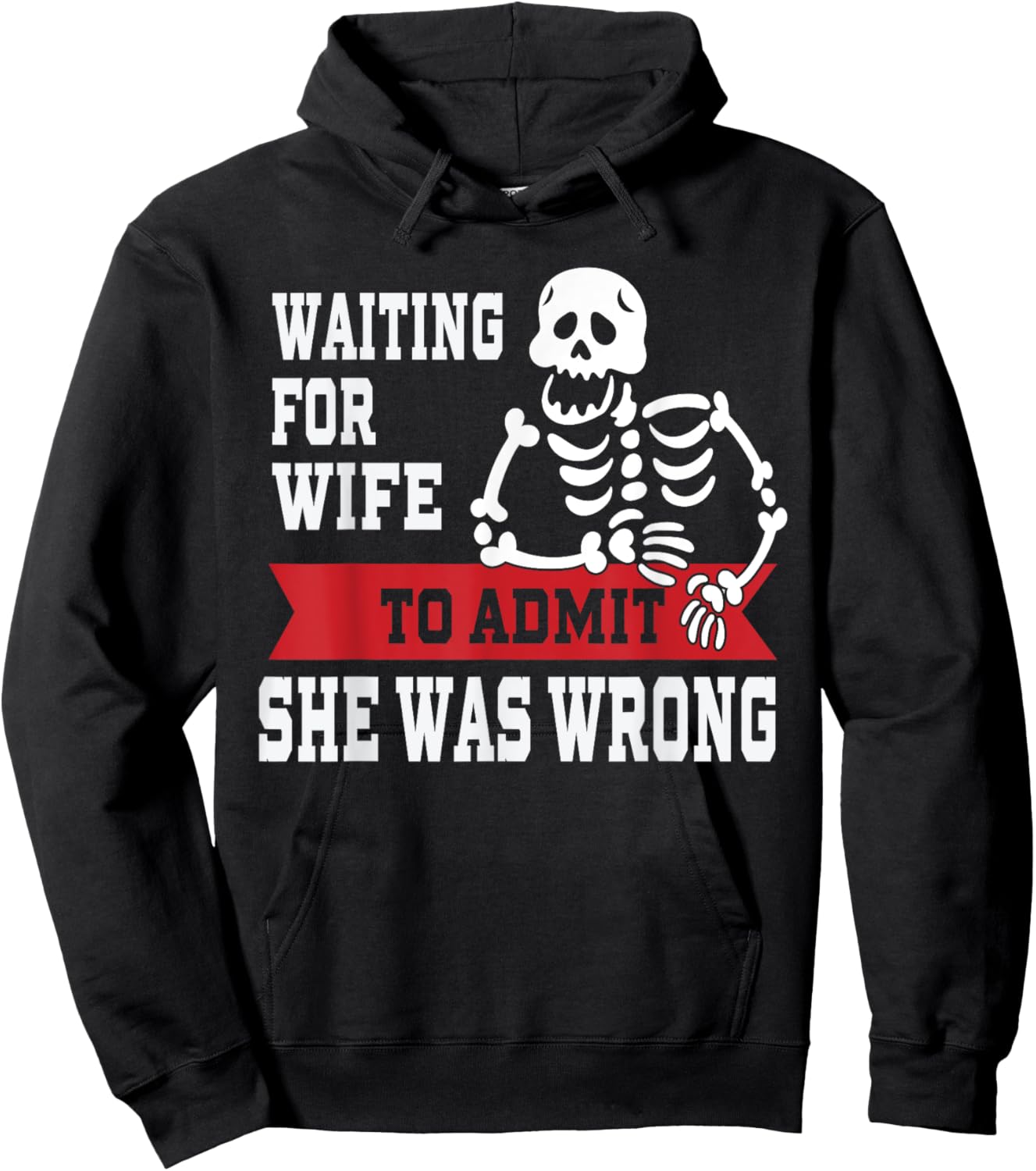 Waiting For Wife To Admit She Was Wrong Shirt Funny Husband Hoodie - Hoodie | Black