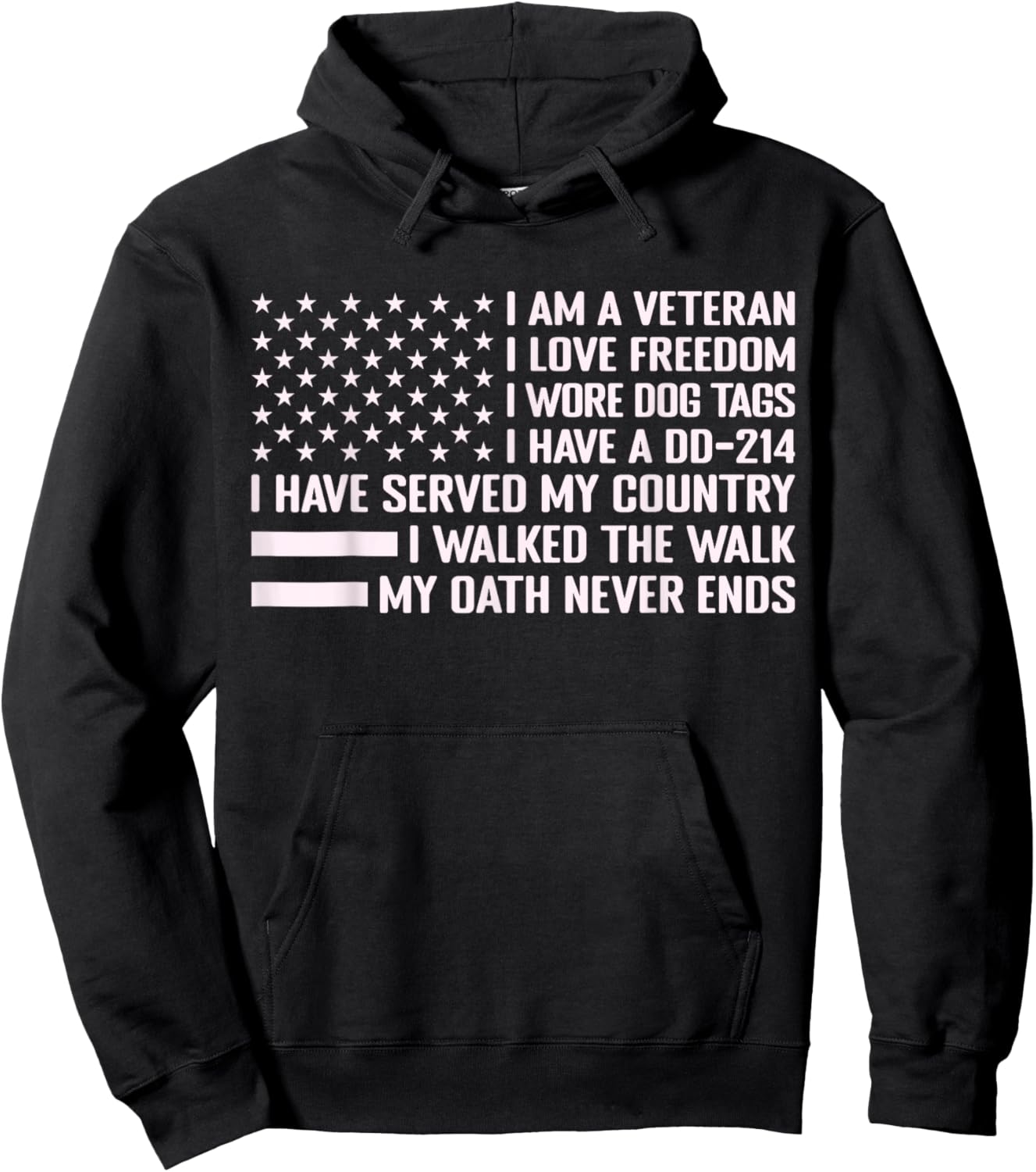 I'm A Veteran I Love Freedom I've DD-214 My Oath Never Ends Hoodie - Hoodie | Black