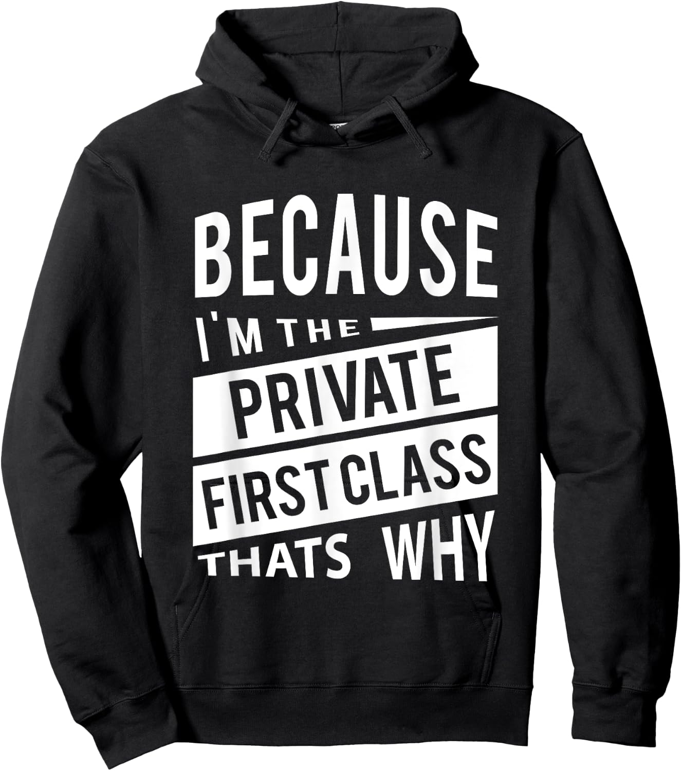 Because I'm The Private First Class PFC - That's Why Hoodie - Hoodie | Black