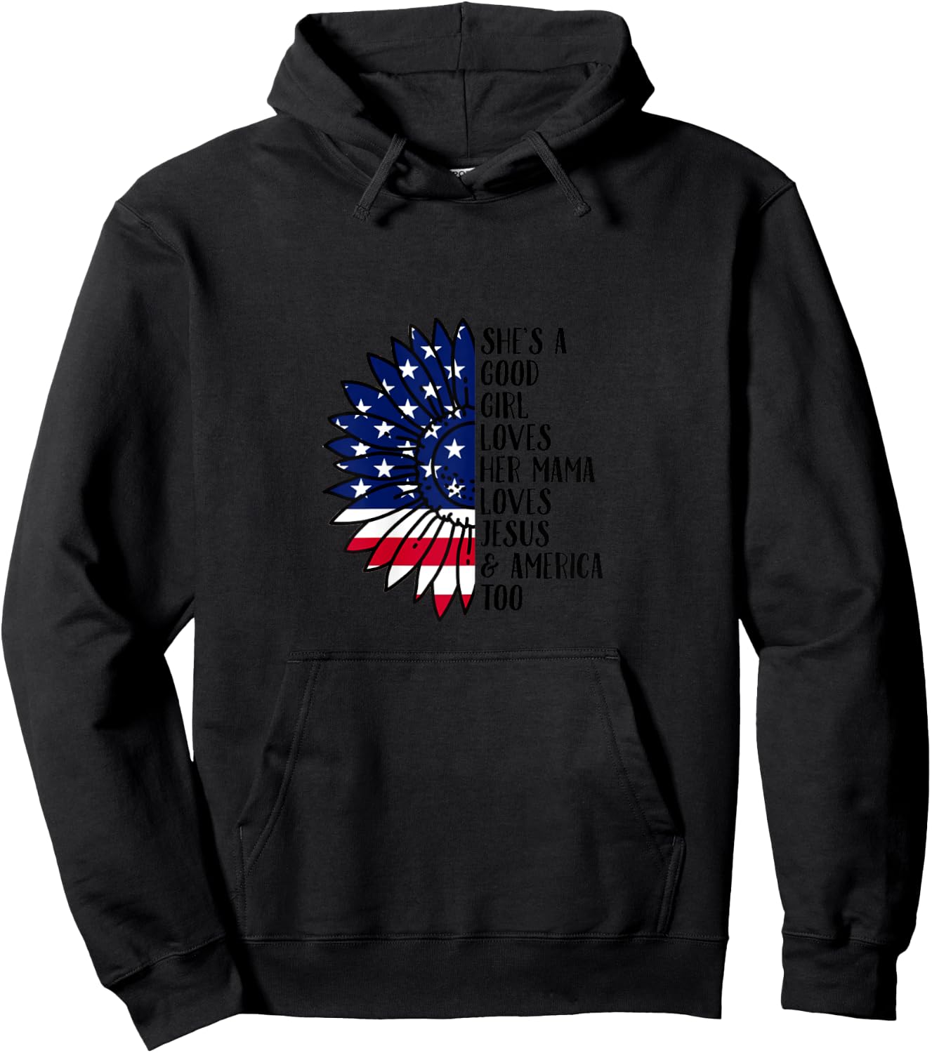 She's A Good Girl Loves Her Momma Jesus & America Too Hoodie - Hoodie | Black