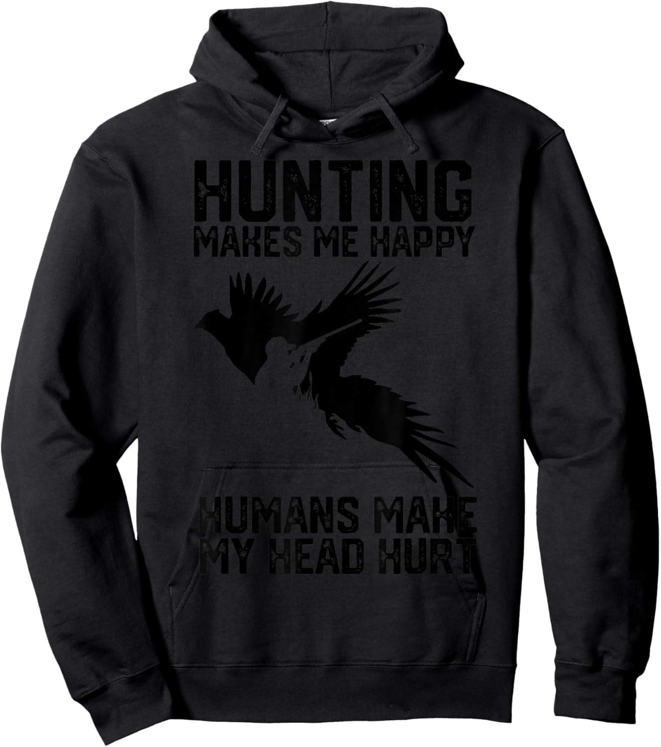 Pheasant Hunting makes me happy humans make my head hurt Hoodie - Hoodie | Black