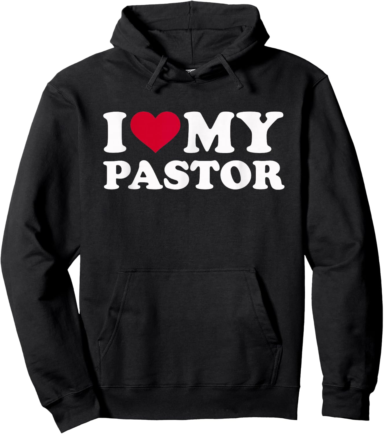 I Love My Pastor Hoodie - Hoodie | Black