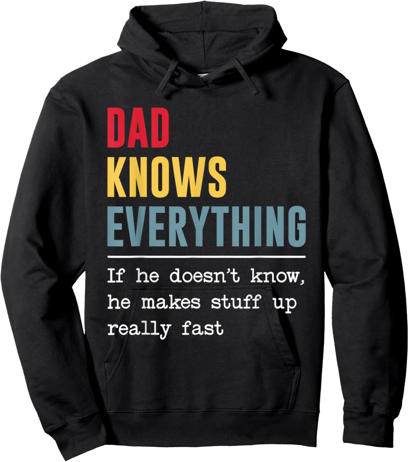 Dad Knows Everything Shirt Funny Father's Day Hoodie - Hoodie | Black