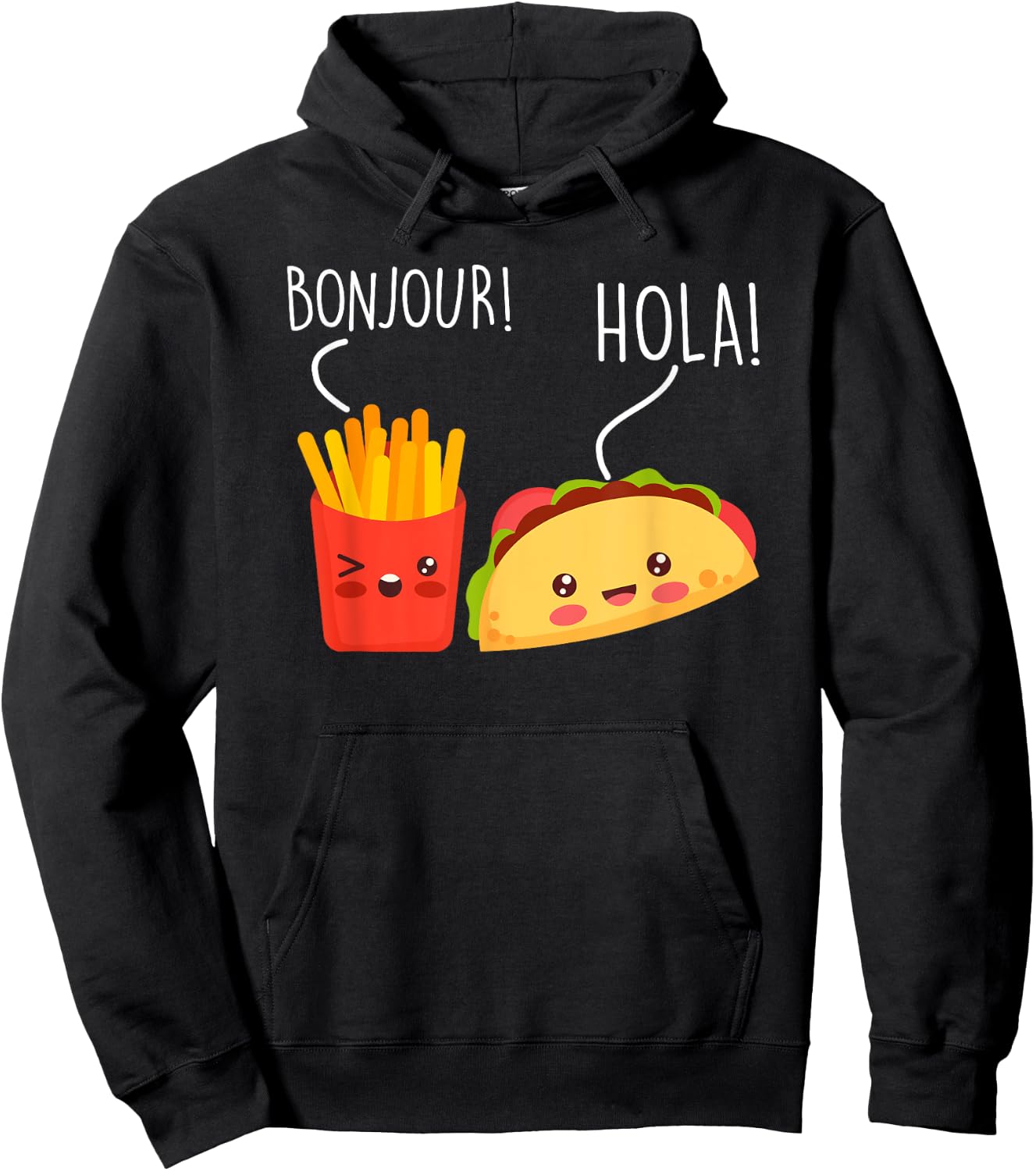 Bonjour Hola French Fries Taco Funny Language Food Pun Hoodie - Hoodie | Black