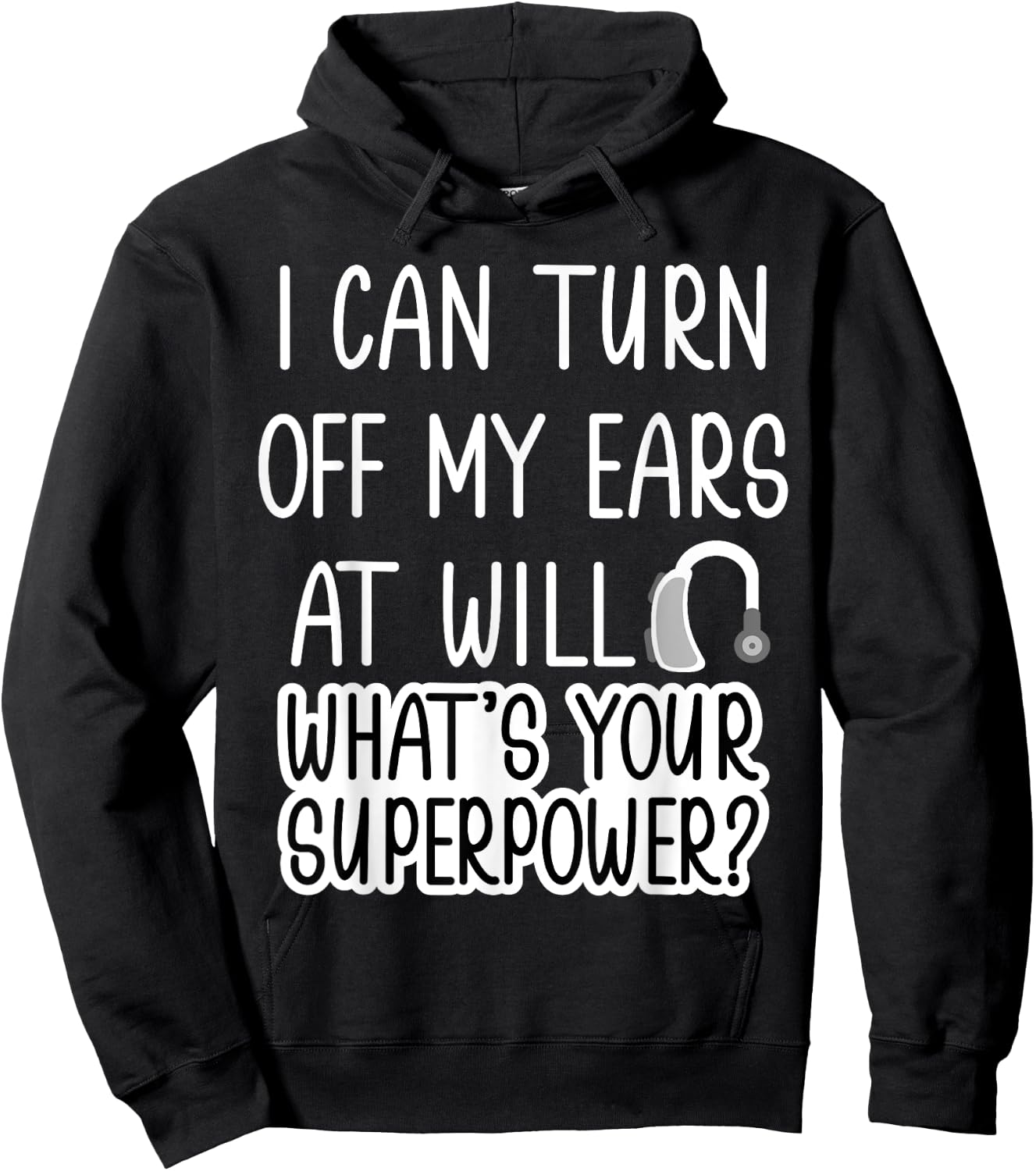 I Can Turn Off Ears Impaired Hard of Hearing Deaf Funny Small Hoodie - Hoodie | Black