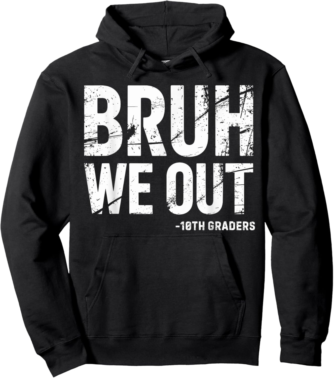 Bruh We Out 10th Graders 10th Grade Graduation Graduate HS Hoodie - Hoodie | Black