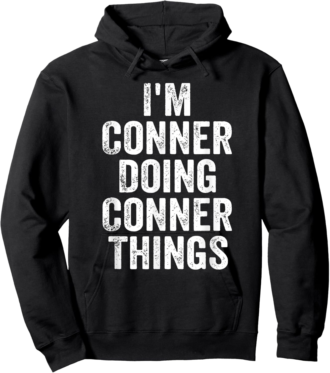 I'm Conner Doing Conner Things Shirt Personalized First Name Hoodie - Hoodie | Black
