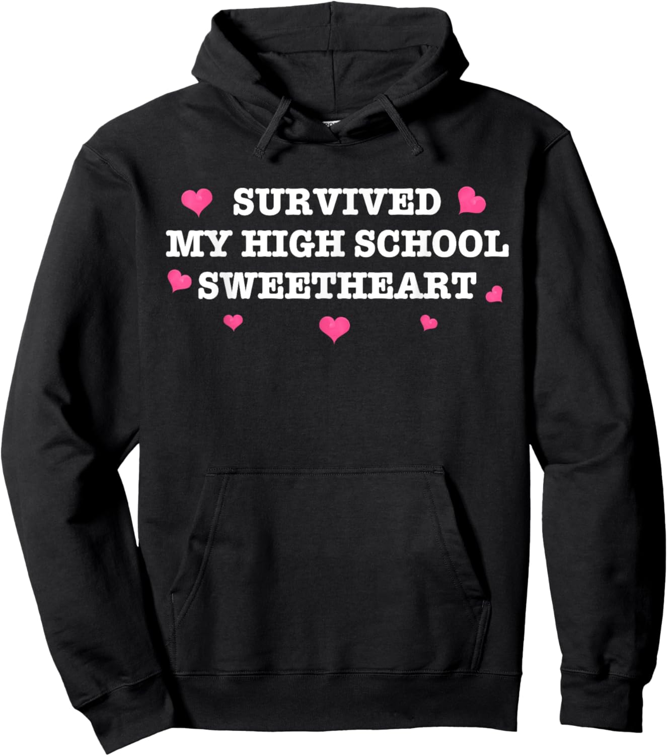 Survived My High School Sweetheart Funny Saying Hoodie - Hoodie | Black