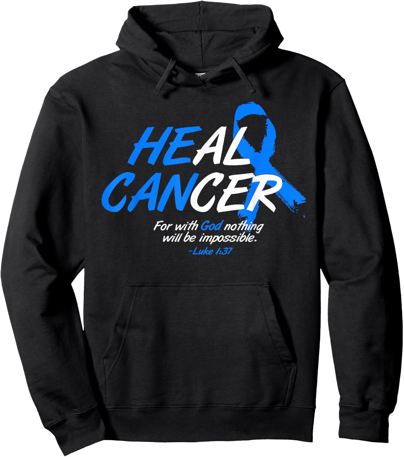 He Can Heal Cancer Colon Cancer Awareness Gift Blue Ribbon Hoodie - Hoodie | Black
