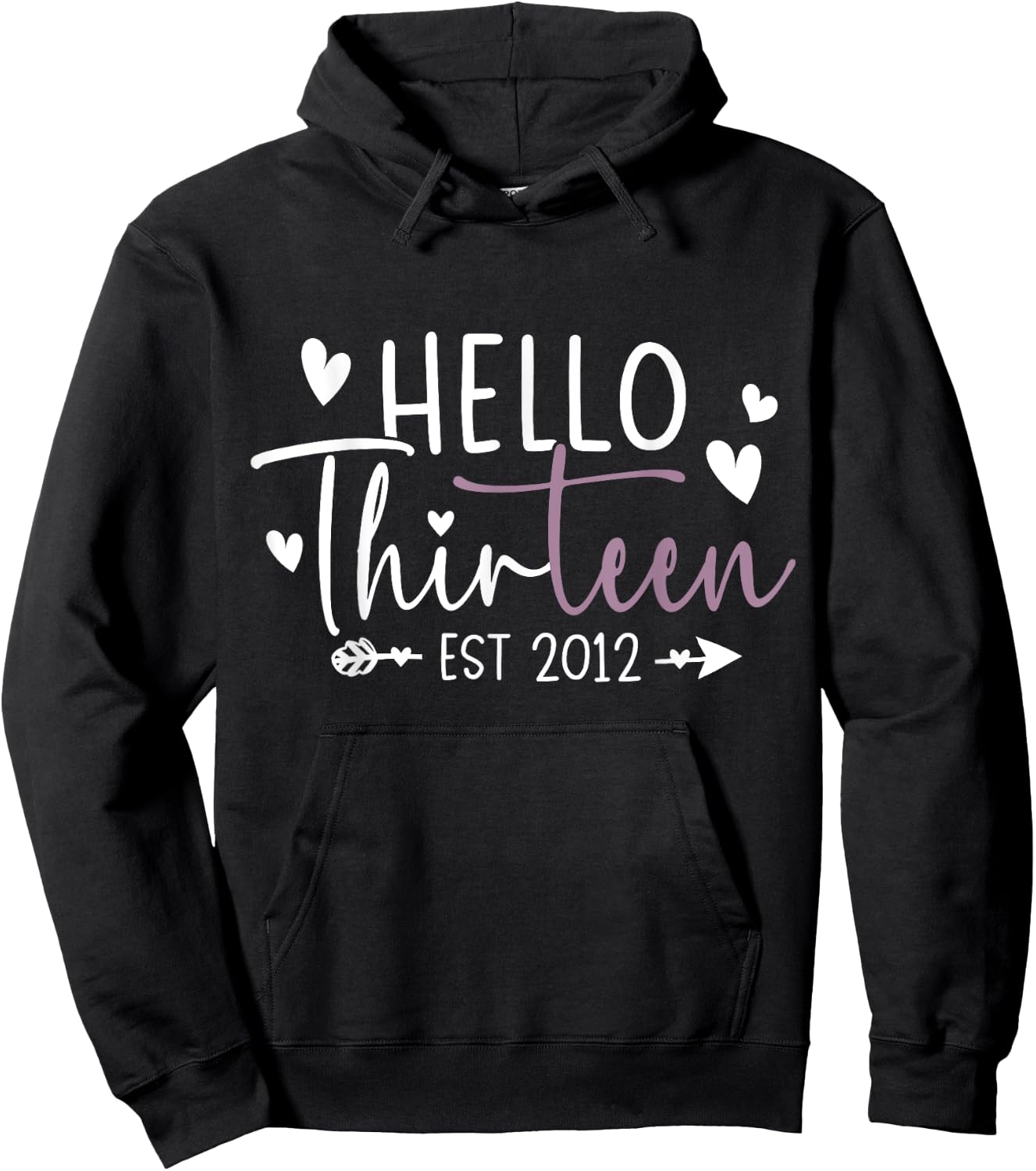 Hello Thirteen Est 2012 13 Year Old 13th Birthday Girl Hoodie - Hoodie | Black