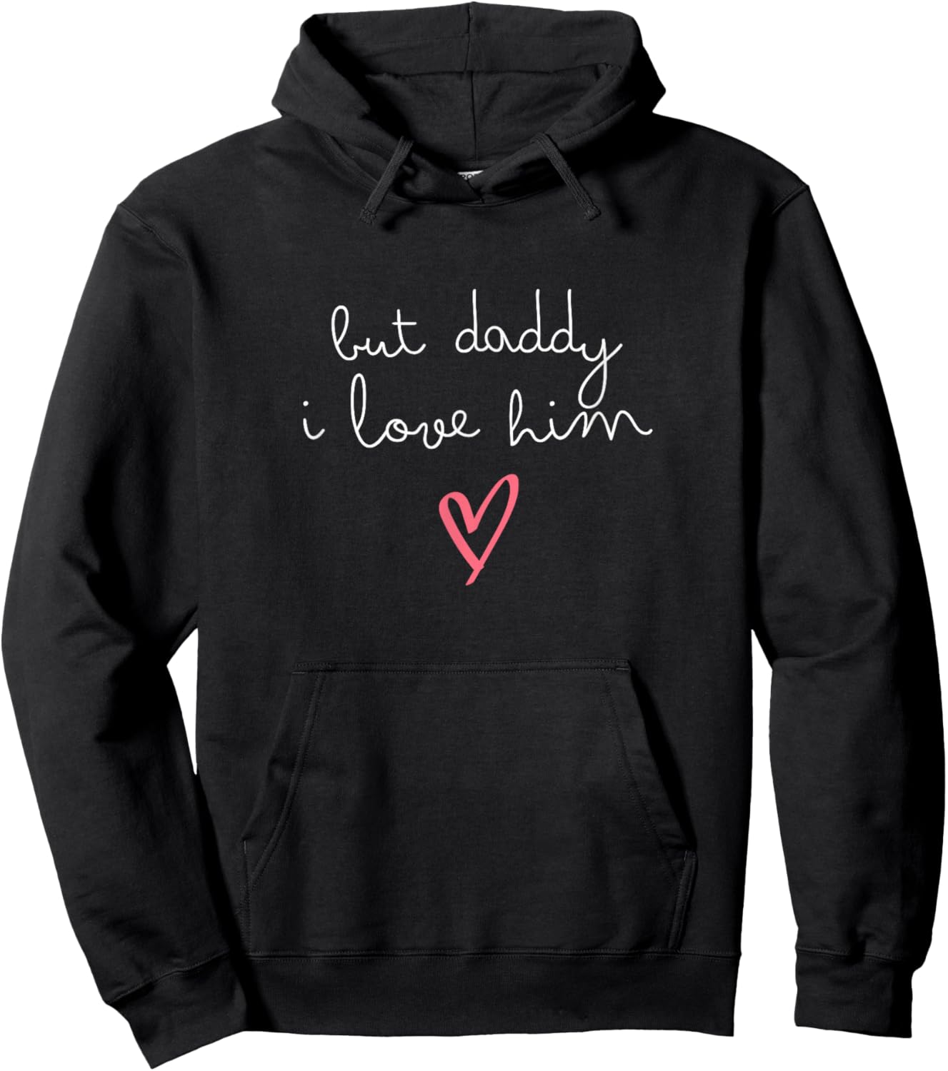 But Daddy I Love Him Hoodie - Hoodie | Black