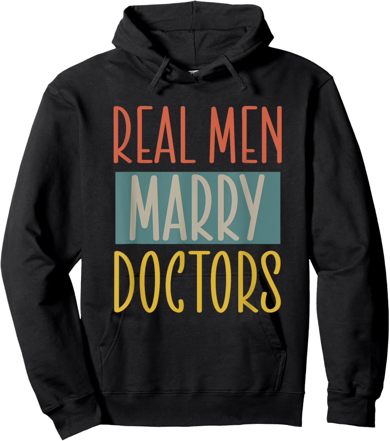 Real Men Marry Doctors Husband Married to a Doctor Hoodie - Hoodie | Black