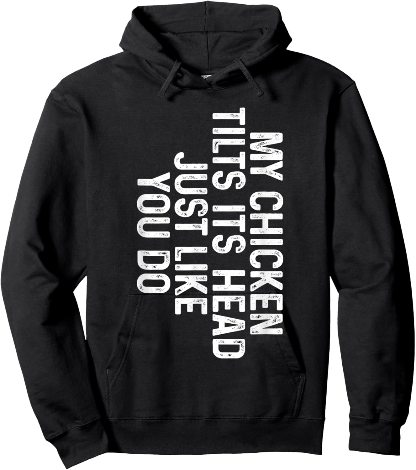 Funny Chicken Shirts - My Chicken Tilts Its Head Just Like You Do - -Adults Black - Small - Classic Fit - Short Sleeve Hoodie - Hoodie | Black