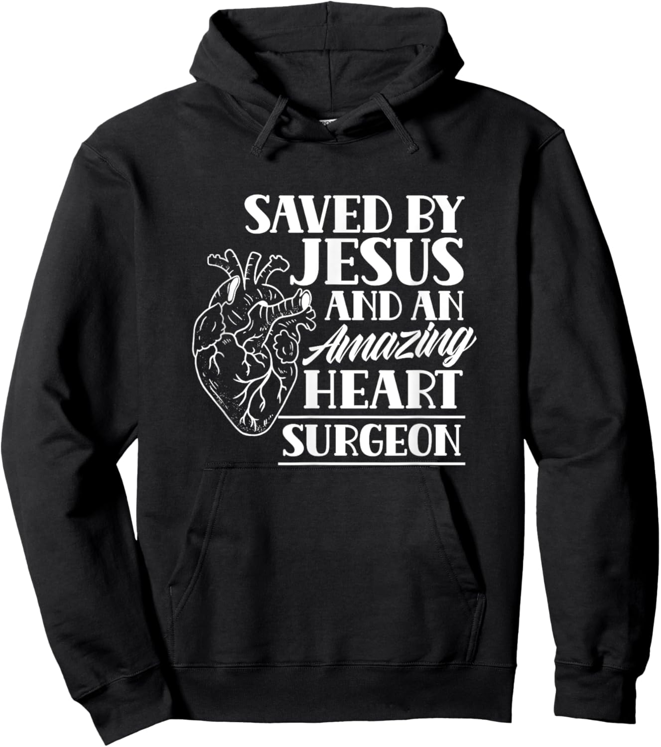 Saved By Jesus And An Amazing Heart Surgeon Heart Surgery Hoodie - Hoodie | Black