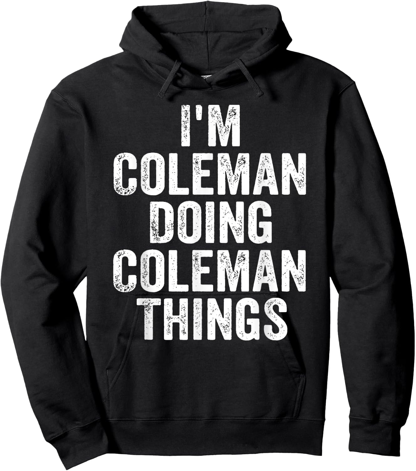 I'm Coleman Doing Coleman Things Shirt Personalized Name Hoodie - Hoodie | Black