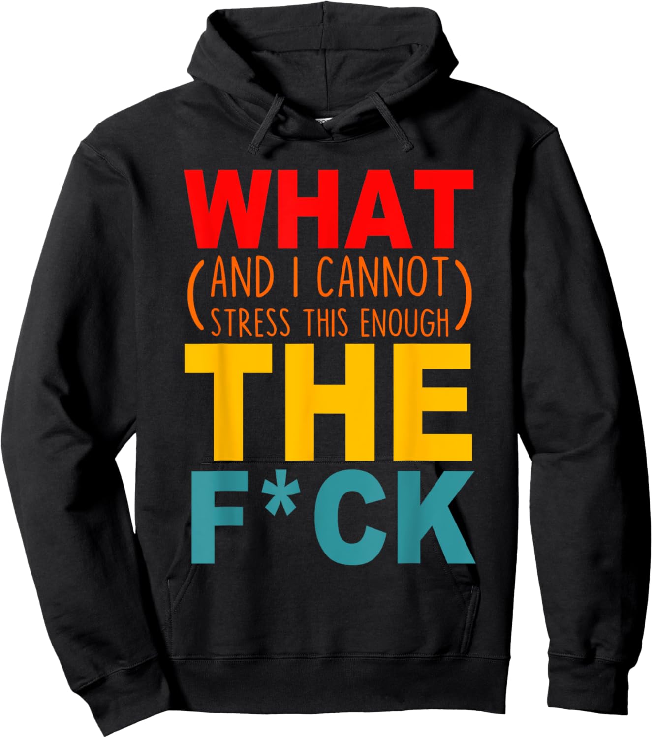 What (And I Cannot Stress This Enough) The Fck Apparel Hoodie - Hoodie | Black