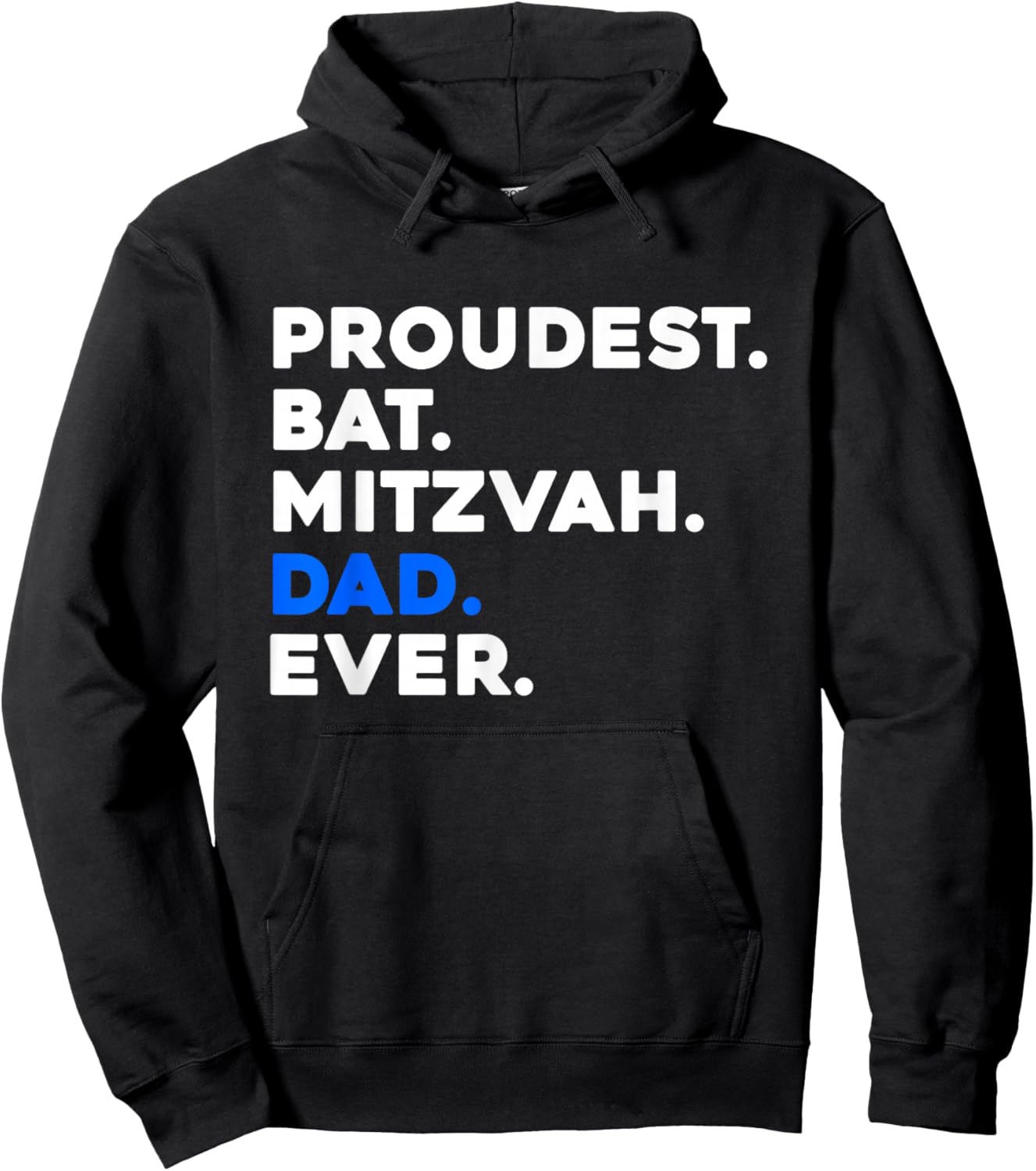 PROUDEST BAT MITZVAH DAD EVER Jewish Daughter Celebration Hoodie - Hoodie | Black