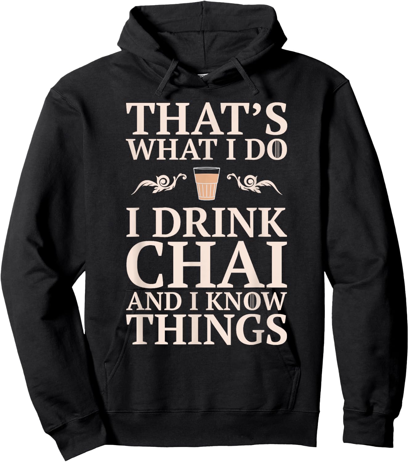 Chai Tea - Funny Desi Indian / Pakistani Gift Hoodie - Hoodie | Black