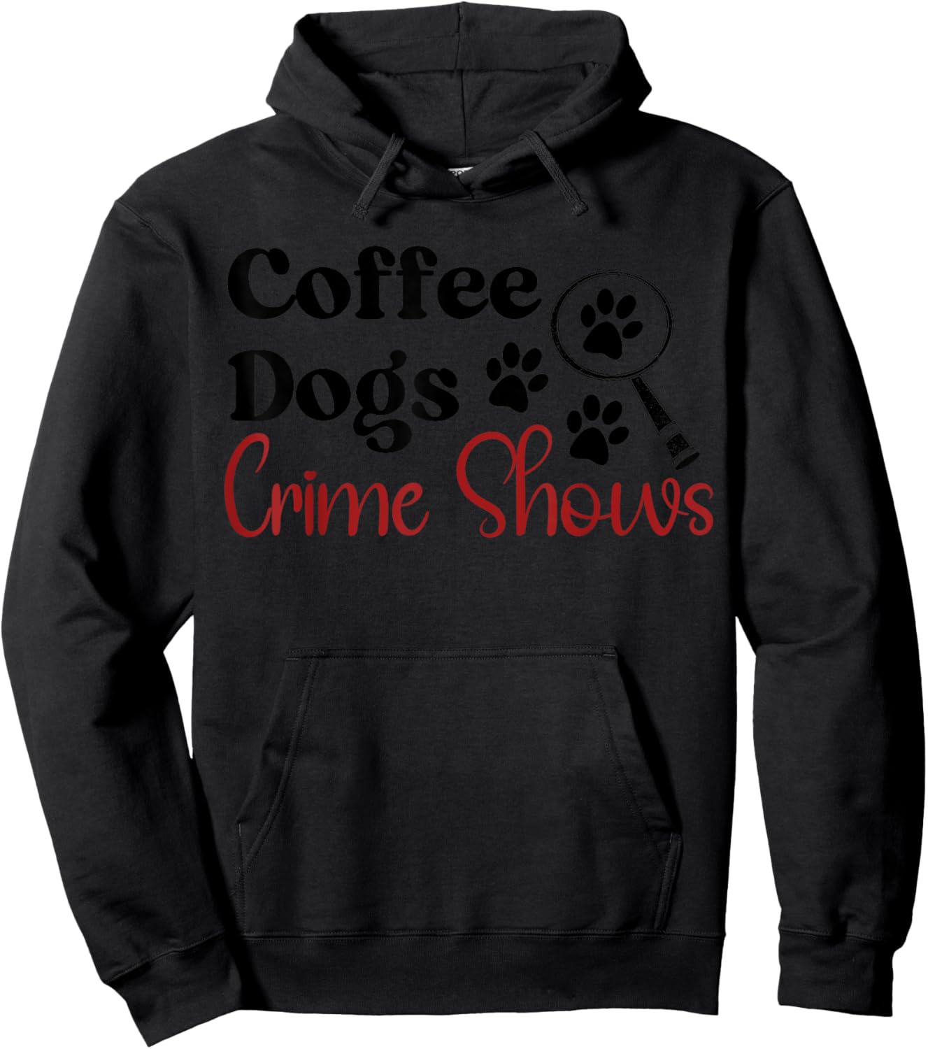 Coffee Dogs & Crime Shows Funny Coffee Dogs Lover Hoodie - Hoodie | Black