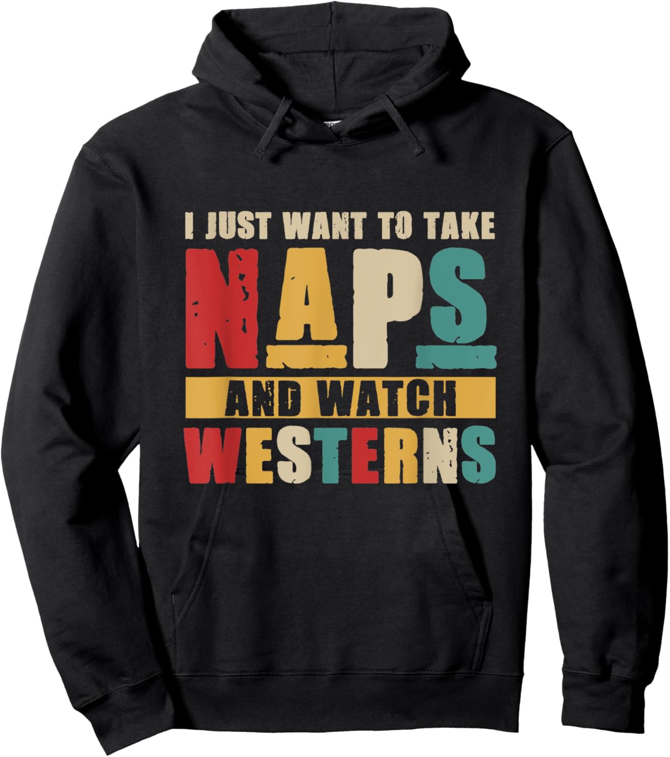 I Just Want To Take Naps and Watch Western Movies Lover Hoodie - Hoodie | Black