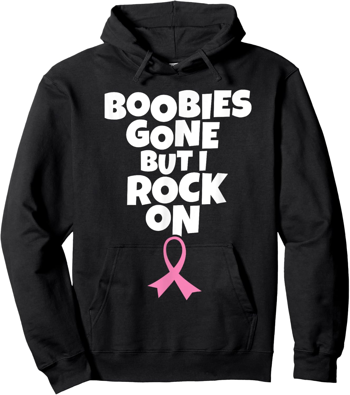 Boobies Gone But I Rock On | Funny Breast Cancer Mastectomy Hoodie - Hoodie | Black