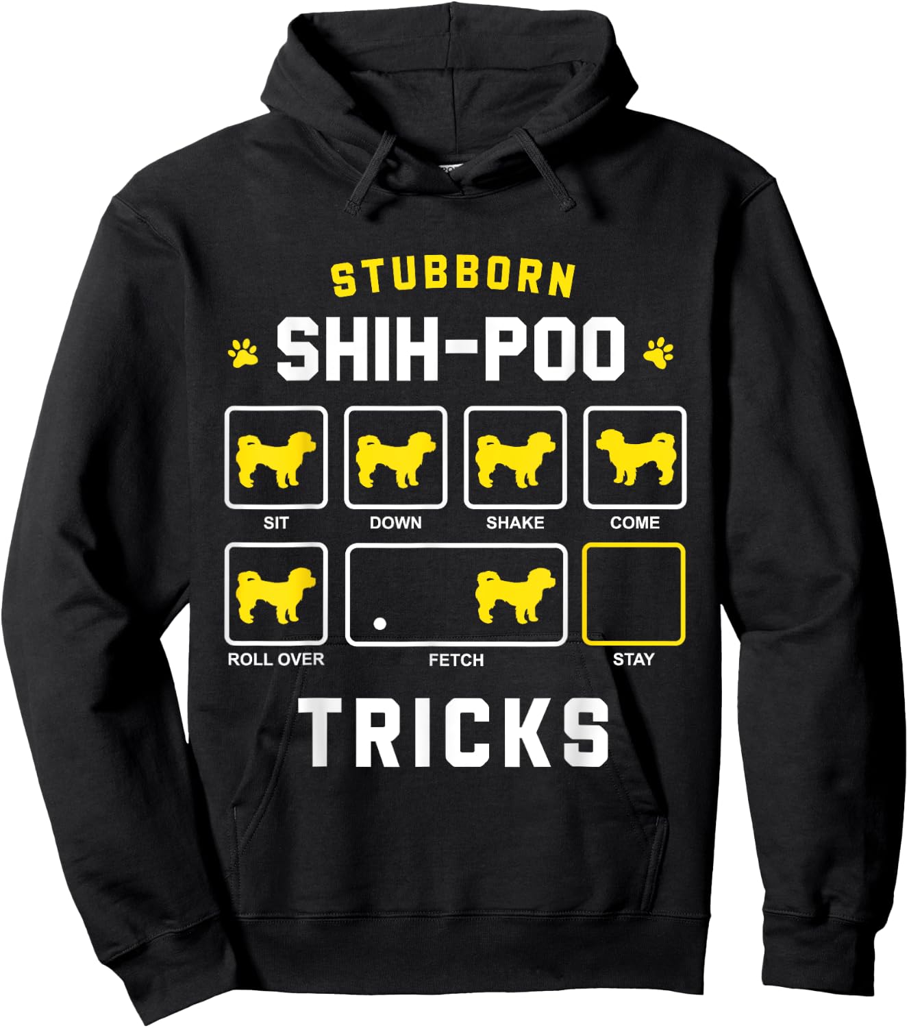Stubborn Shih-Poo Dog Tricks Funny Shih Poo Gift Men Women Girls Kids Hoodie - Hoodie | Black