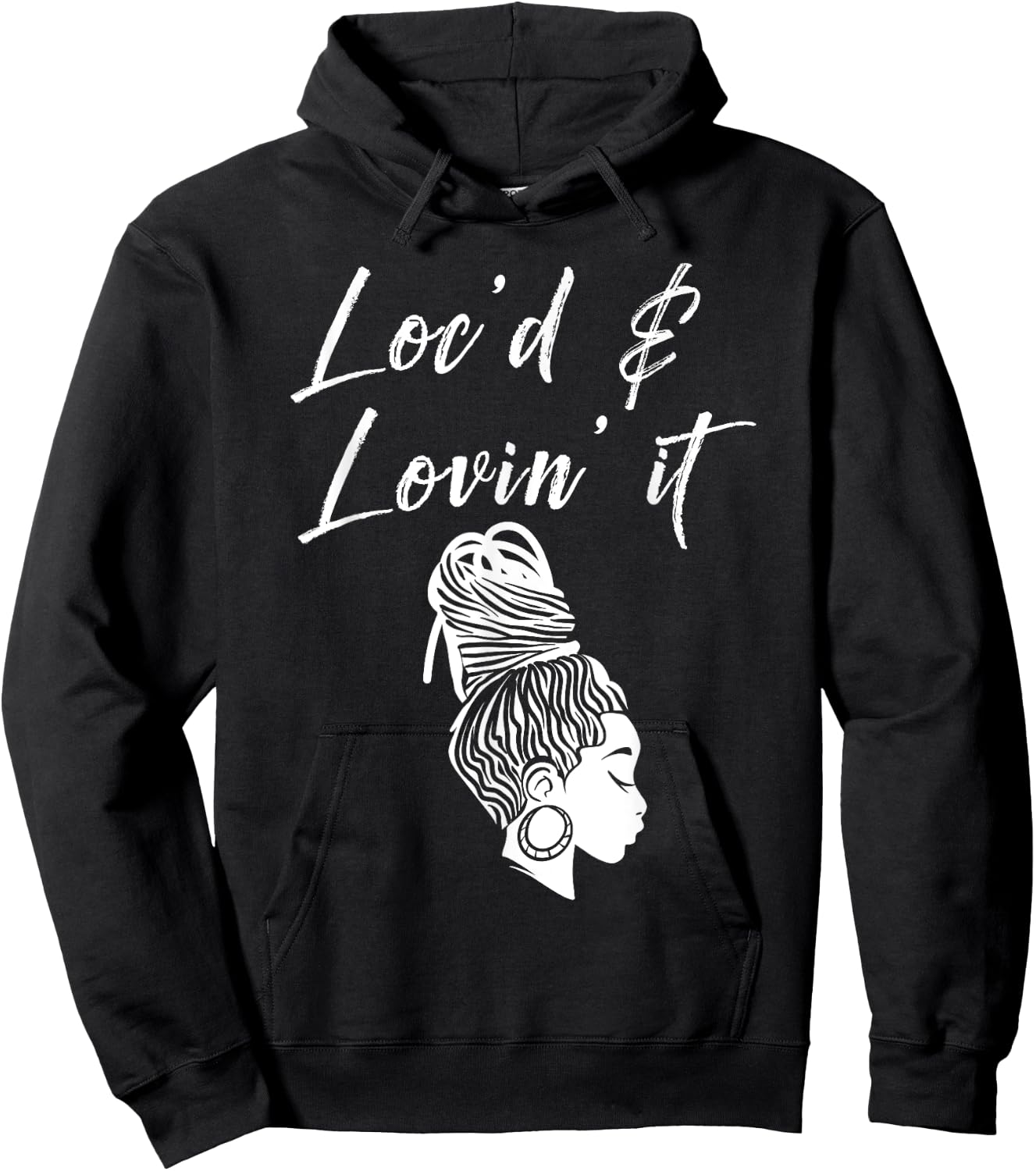 Funny Loving Dreadlocks Gift Women Girl Loc'd & Lovin' It Hoodie - Hoodie | Black