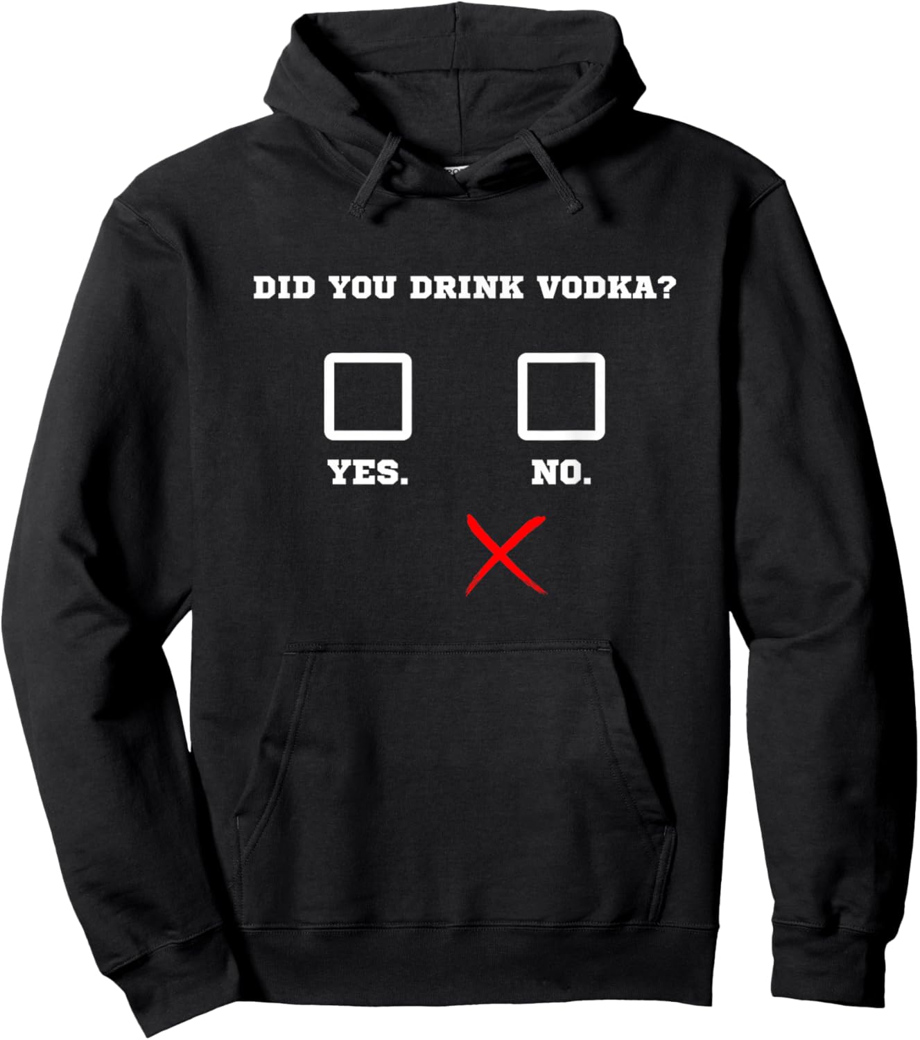 Did You Drink Vodka - Funny Bar Party Drinking Humor Hoodie - Hoodie | Black