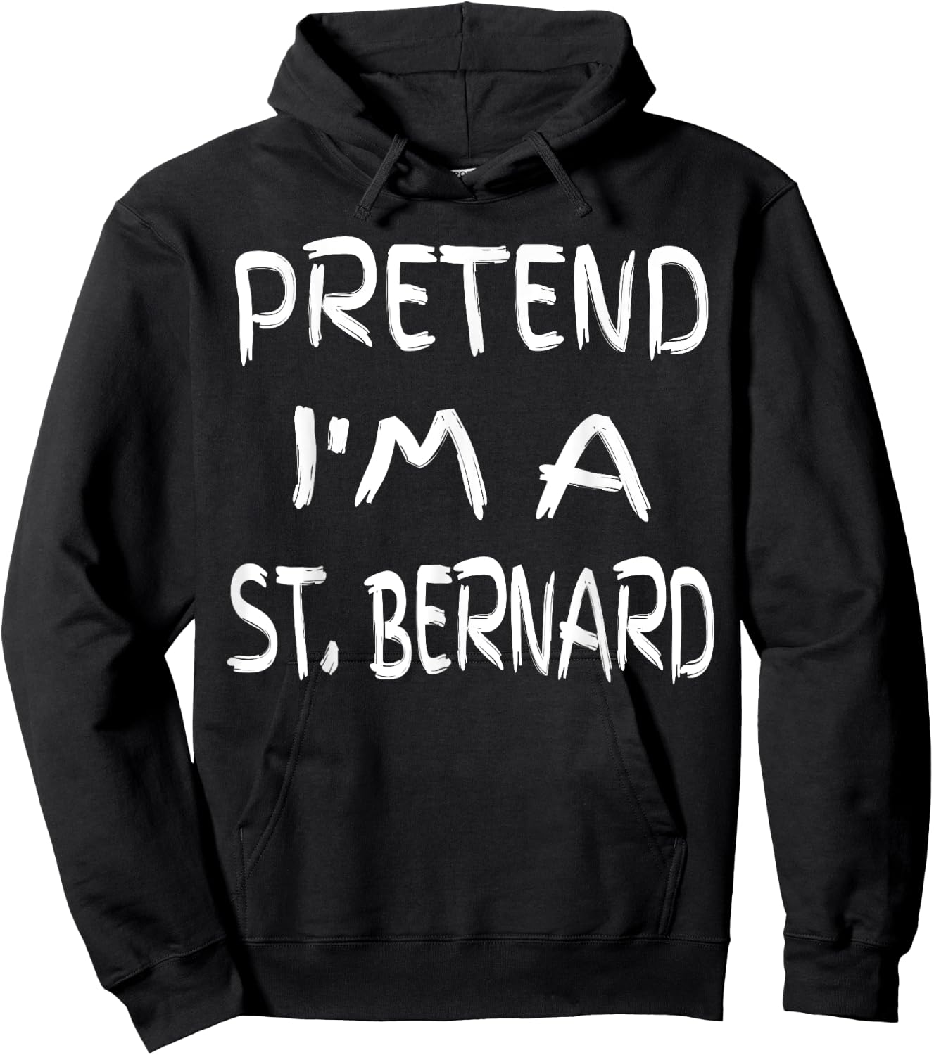Pretend I'm a St. Bernard Funny Halloween Humor Sarcastic Hoodie - Hoodie | Black