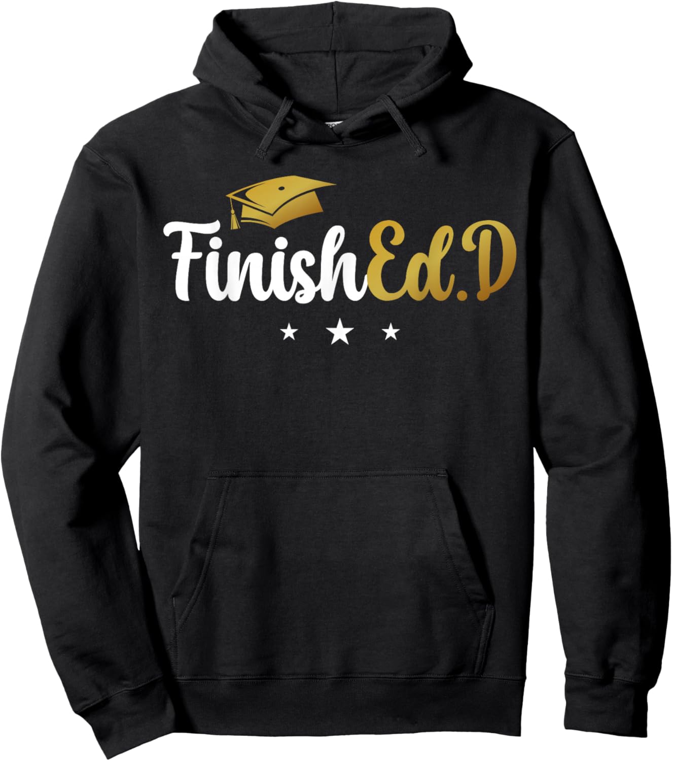 FinishEd.D Doctor Of Education Graduate Ed.D Graduation Hoodie - Hoodie | Black