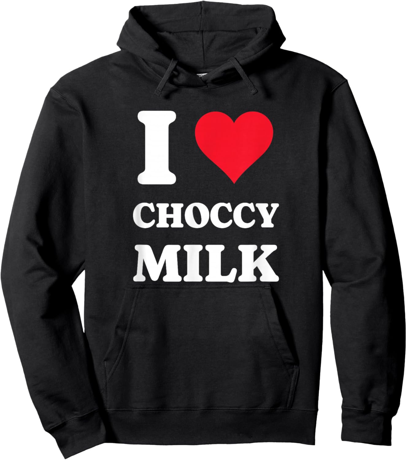 I Love Choccy Milk I Heart Chocolate Milk Drink Hoodie - Hoodie | Black