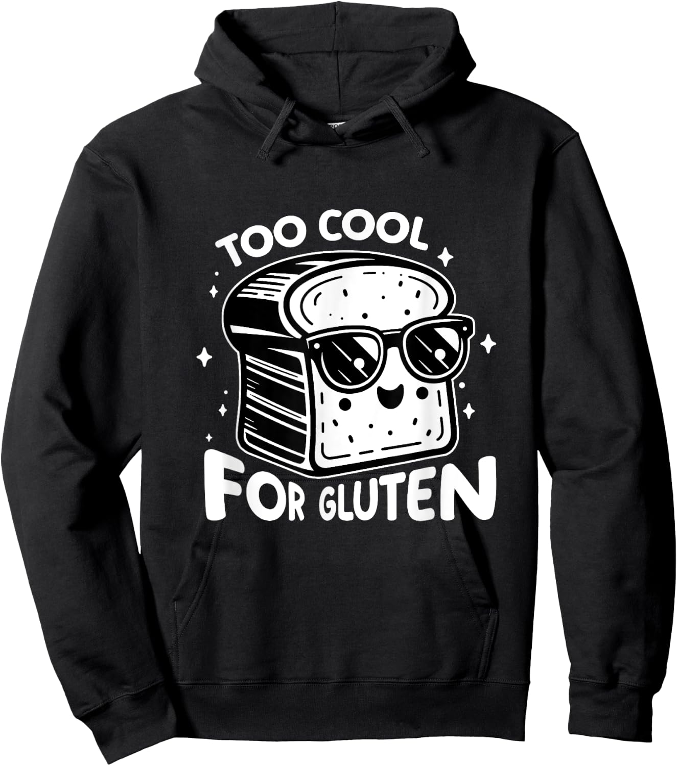 Too Cool for Gluten Funny Bread With Sunglasses Hoodie - Hoodie | Black