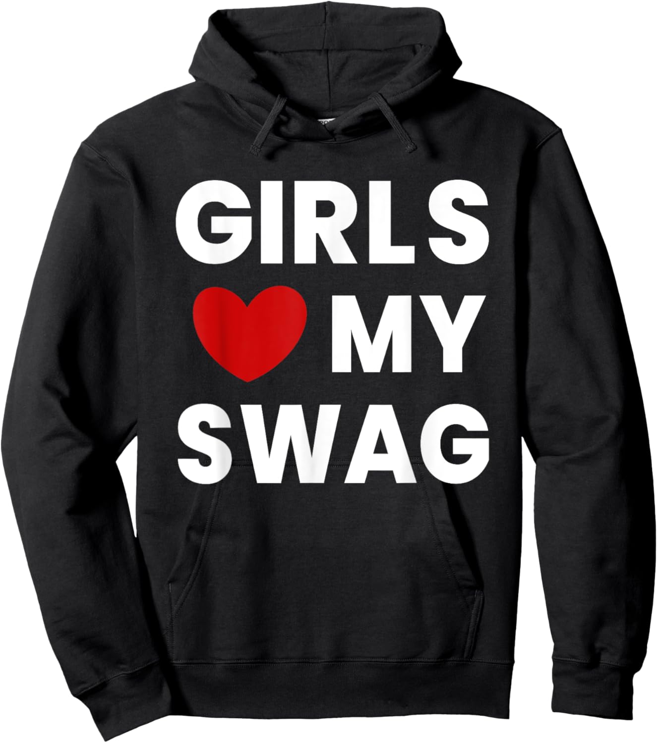Girls Love My Swag Funny Hoodie - Hoodie | Black