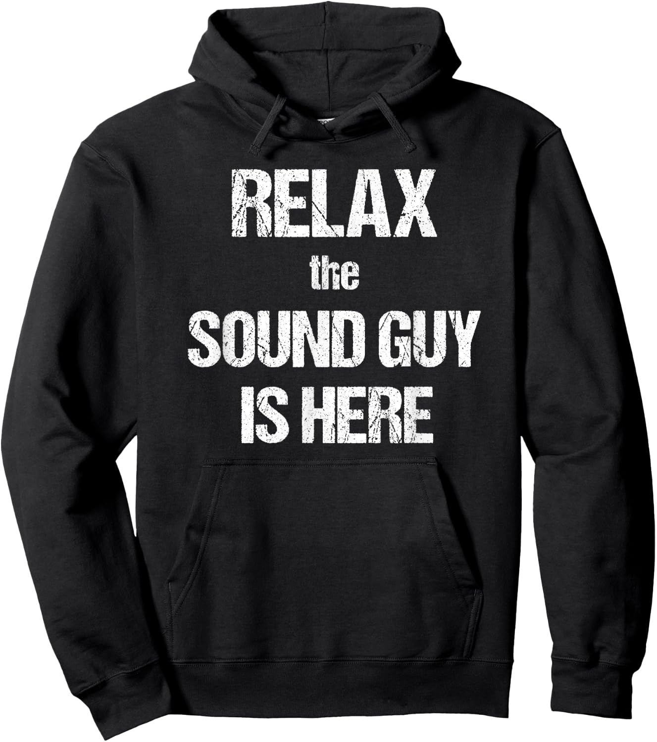 Relax The Sound Guy Is Here Music Theatre Film Hoodie - Hoodie | Black
