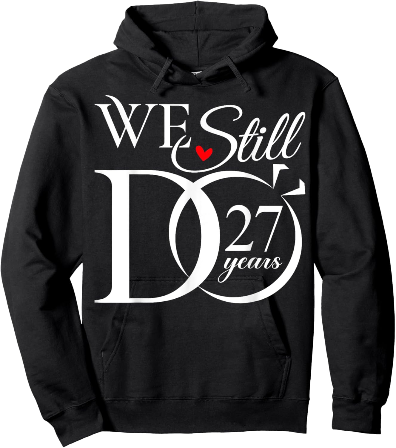 We Still Do 27 Years Funny Couple 27th Wedding Anniversary Hoodie - Hoodie | Black
