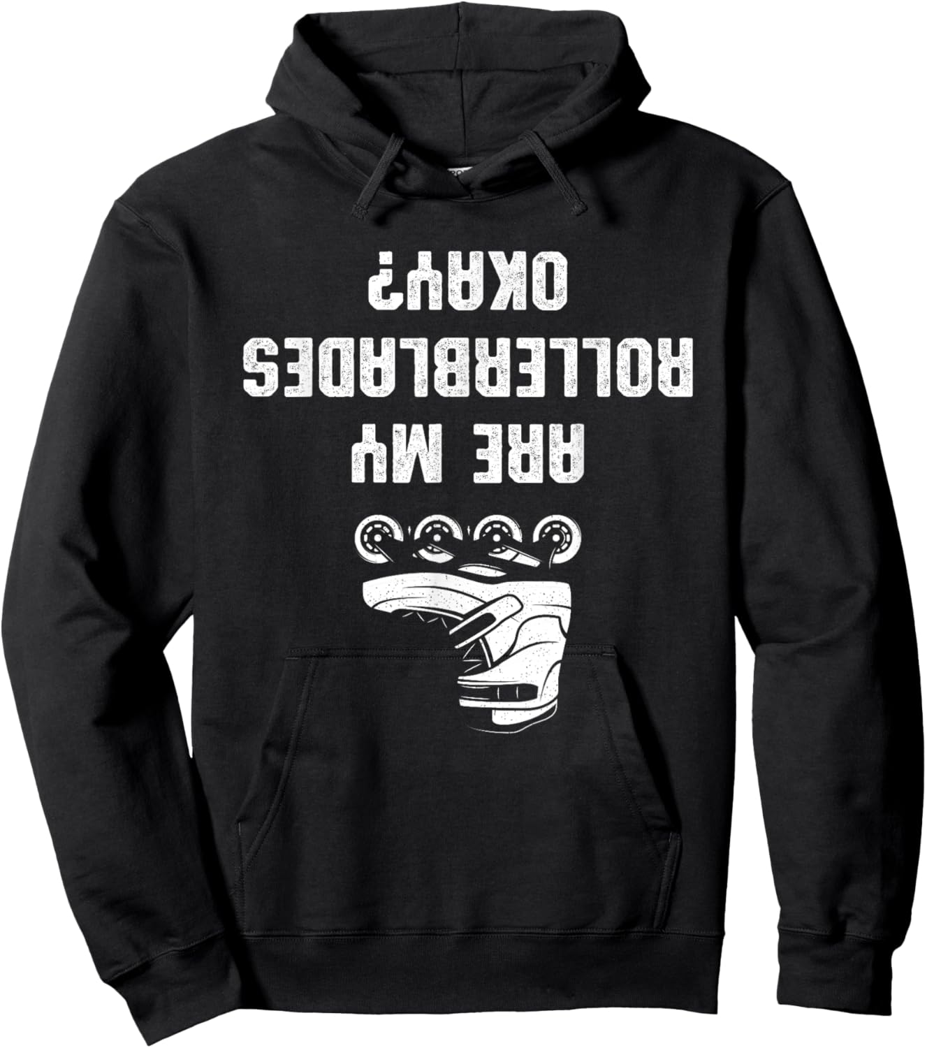 Are My Rollerblades Okay Hoodie - Hoodie | Black