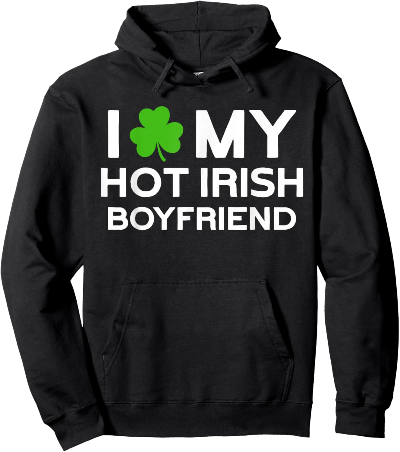 I Love My Hot Irish Boyfriend Irish Boy Hoodie - Hoodie | Black