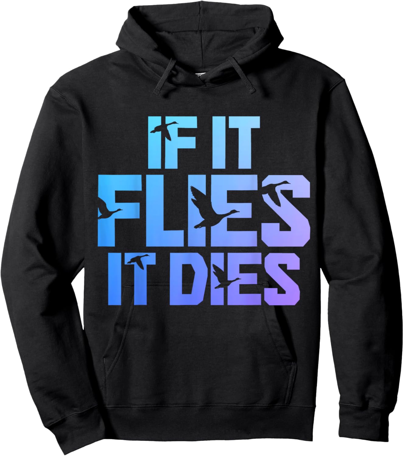 If It Flies It Dies Duck Hunting Funny Vintage Duck Hunter Hoodie - Hoodie | Black