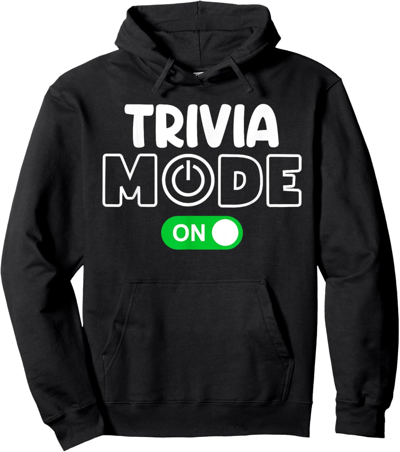 Trivia Mode On Cool Shirt for Trivia Lovers Shirt Men Women Hoodie - Hoodie | Black
