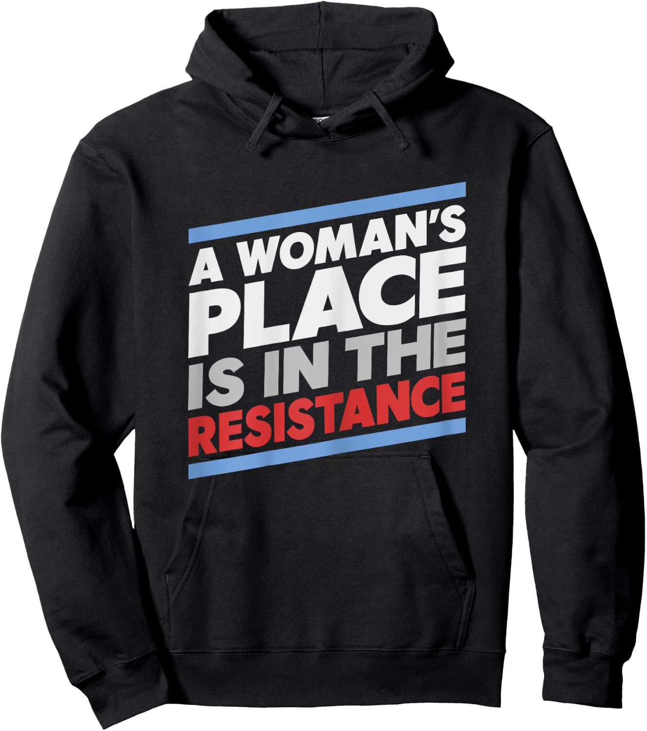 A Woman's Place is in the Resistance Progressive Hoodie - Hoodie | Black